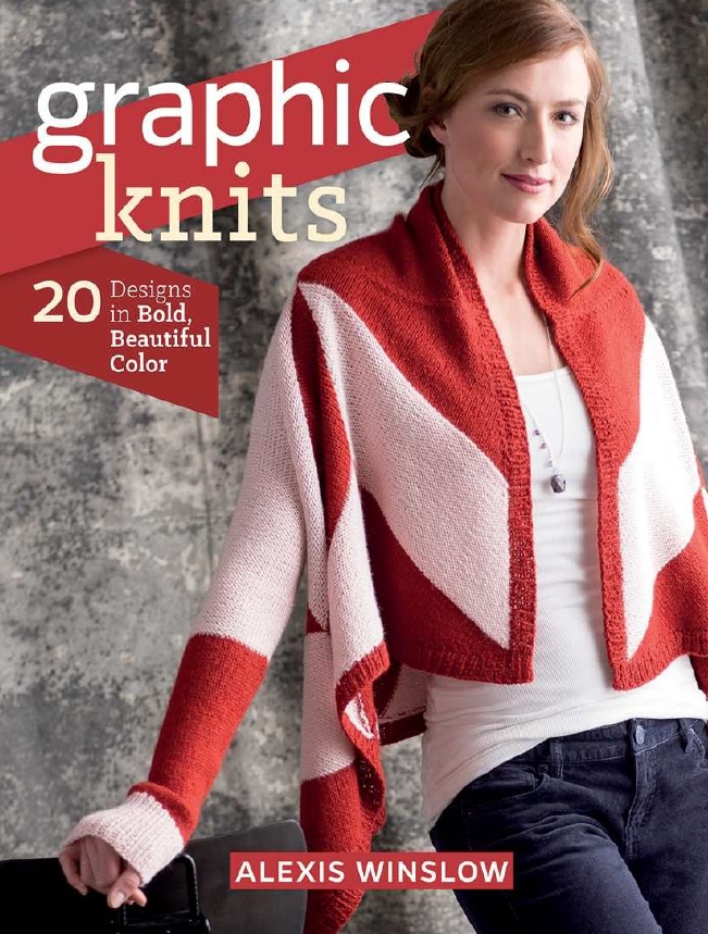 Graphic Knits - 20 Designs In Bold Beautiful Colors