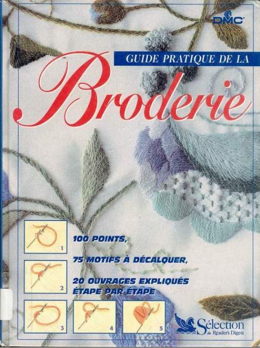 Guide pratique de la Broderie - A Practical Guide to Embroidery.